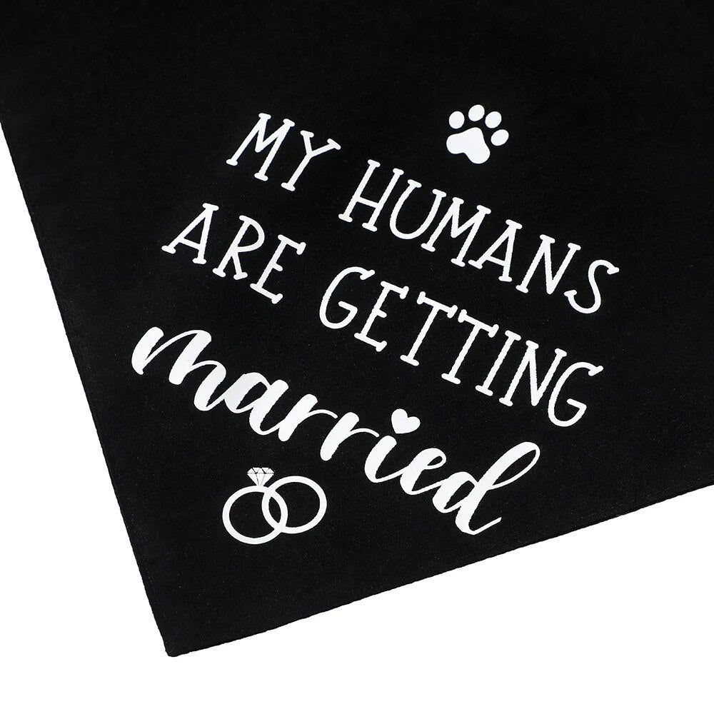Dog Wedding Bandana My Humans are Getting Married She Said Yes Pet Triangle Bib