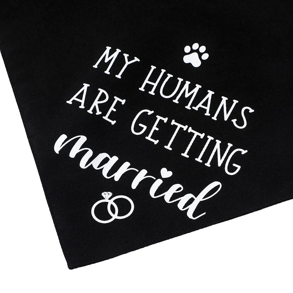 Dog Wedding Bandana My Humans are Getting Married She Said Yes Pet Triangle Bib
